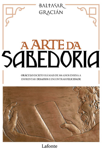 A arte da sabedoria, de Gracián Y Morales, Baltazar. Editorial EDITORA LAFONTE LTDA,Lafonte, capa mole em português, 2022