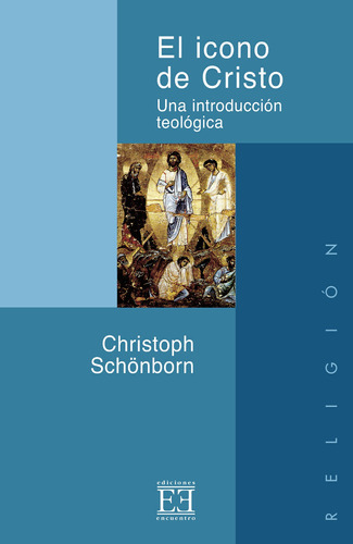 El Icono De Cristo, De Christophschönborn. Editorial Ediciones Encuentro, Tapa Blanda En Español, 1999