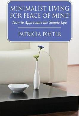 Libro Minimalist Living For Peace Of Mind : How To Apprec...