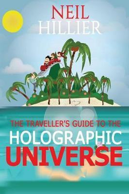 Libro The Travellers Guide To The Holographic Universe - ...