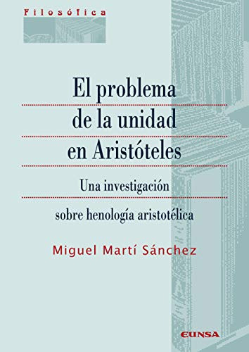 El Problema De La Unidad En Aristoteles: Una Investigacion S