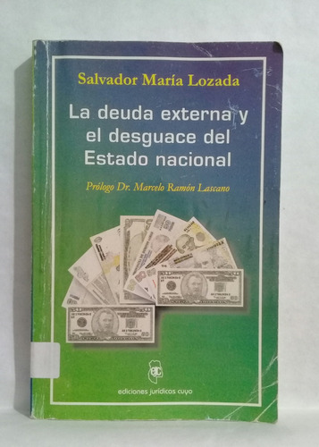 Deuda Externa Y Desguace Del Estado Salvador Maria Lozada