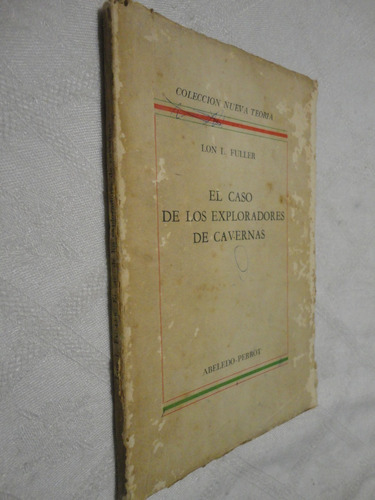 El Caso De Los Exploradores De Cavernas - Fuller Lon L. 