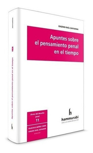 Apuntes Sobre El Pensamiento Penal En El Tiempo - Zaffaroni