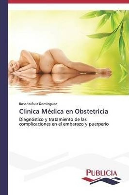 Clinica Medica En Obstetricia - Ruiz Dominguez Rosario