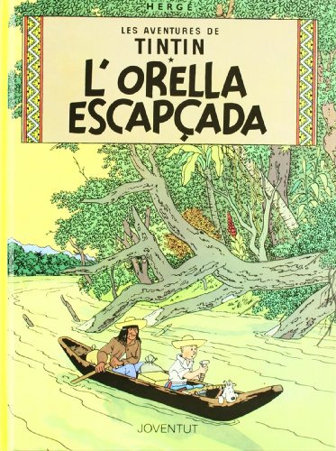 L'orella Escapçada -les Aventures De Tintin Catala-