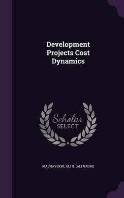 Libro Development Projects Cost Dynamics - Ali N Mashayekhi