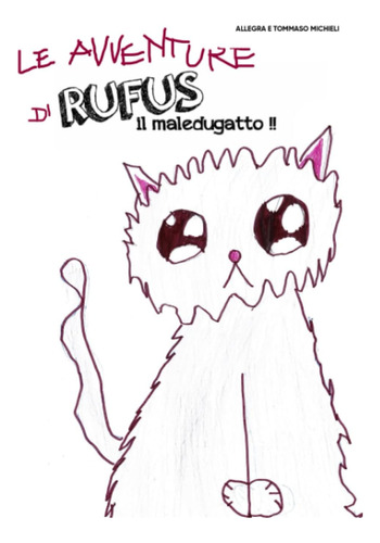 Libro: Le Avventure Di Rufus Il Maledugatto (italian Edition
