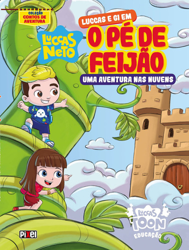 Luccas e Gi em O Pé de Feijão, de Neto, Luccas. Editora Nova Fronteira Participações S/A, capa mole em português, 2020