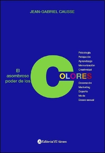 Libro - El Asombroso Poder De Los Colores - Jean Gabriel Ca