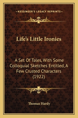 Libro Life's Little Ironies: A Set Of Tales, With Some Co...