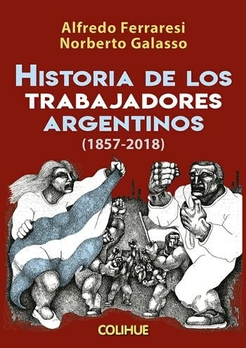 Libro Historia De Los Trabajadores Argentinos De Ferraresi