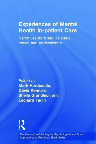 Experiences Of Mental Health In-patient Care, De Mark Hardcastle. Editorial Taylor Francis Ltd, Tapa Dura En Inglés