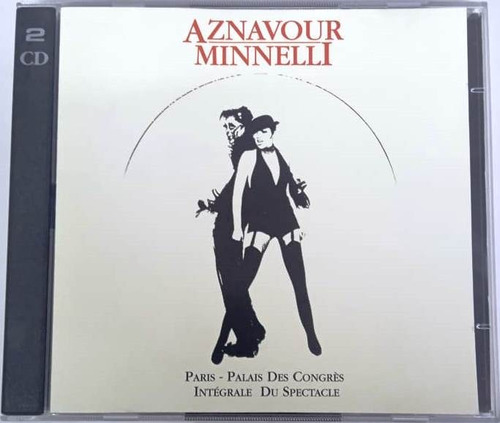 Aznavour Minnelli Paris Palais Congrès Intégrale (europe) Cd