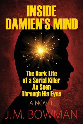 Libro Inside Damien's Mind: The Dark Life Of A Serial Kil...