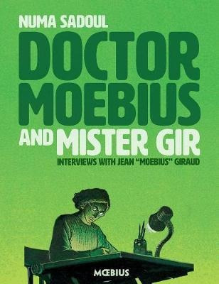 Dr. Moebius And Mister Gir - Jean Giraud