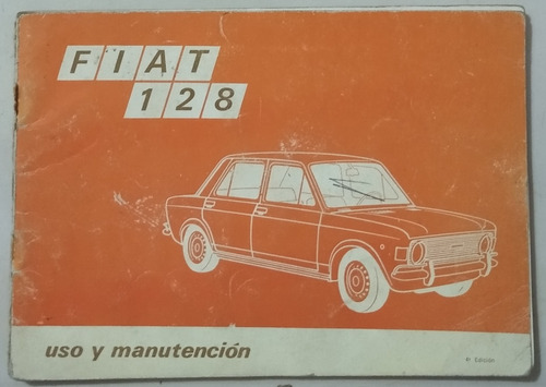 Libro Manual 100% Original De Instrucción: Fiat 128 Año 1973