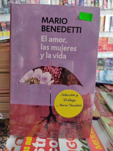 El Amor, Las Mujeres Y La Vida Mario Benedetti Libro