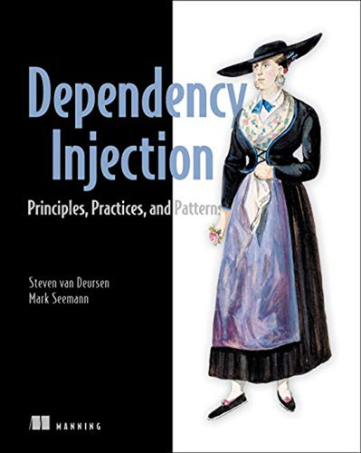 Dependency Injection Principles, Practices, And Patterns (en