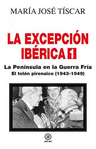 Libro La Excepción Ibérica 1 La Península En La Guerra Fría