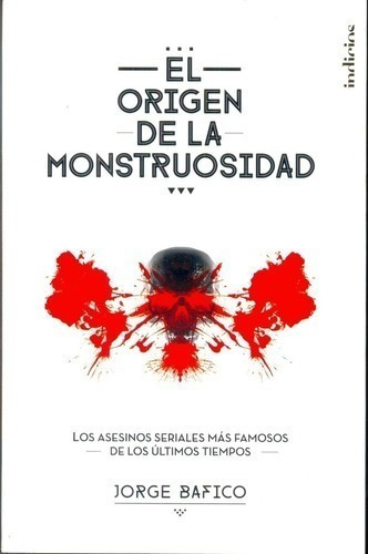 Libro - Origen De La Monstruosidad, El - Jorge Bafico