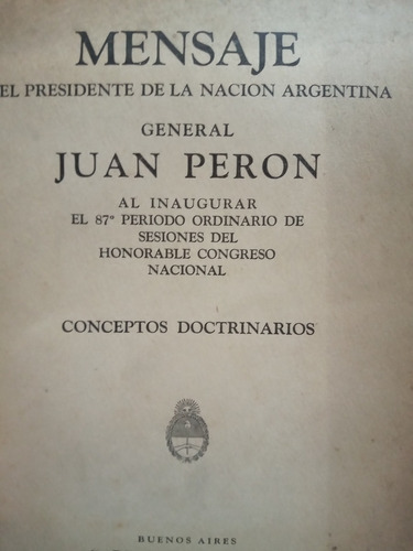 Mensaje Del Presidente Juan Peron 87 Periodo Congreso Nacion