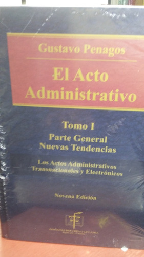 El Acto Administrativo. Tomo I Y Ii. 9ed. Penagos. 