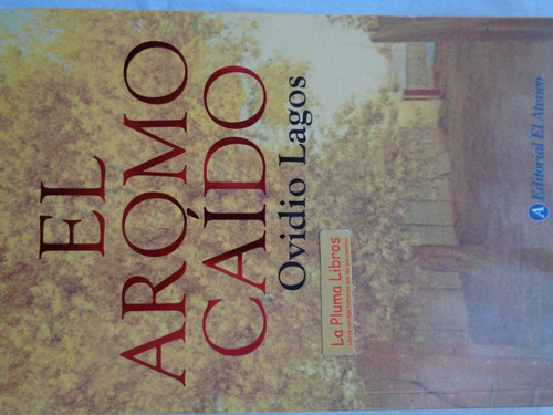 El Aromo Caido (nuevo) Ovidio Lagos 