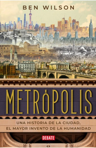 Libro Metropolis - Ben Wilson - Debate