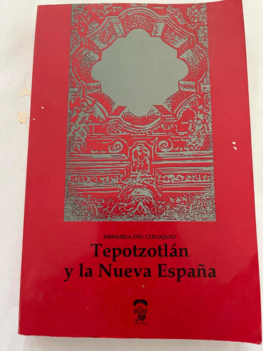 Memoria Del Coloquio Tepotzotlán Y La Nueva España Inah
