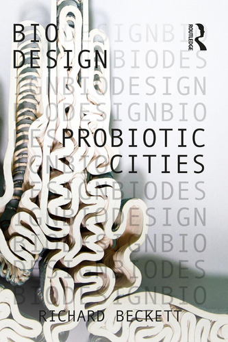 Libro: Probiotic Cities (bio Design)