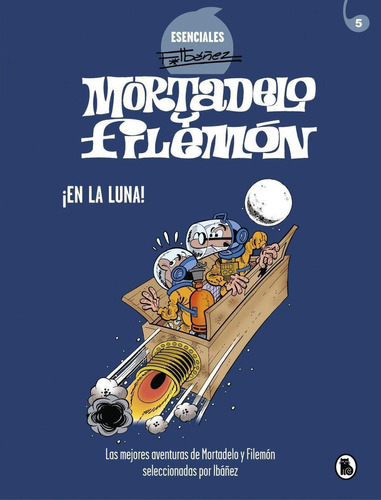 Libro: ¡en La Luna! (esenciales Ibáñez). Ibáñez, Francisco. 