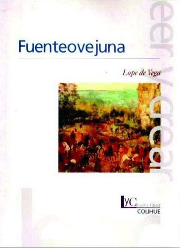 Fuenteovejuna (2da.edicion) Leer Y Crear Colihue, De De Vega, Lope Felix. Editorial Colihue, Tapa Blanda En Español, 2007