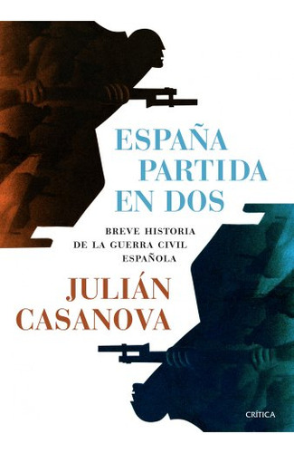 España Partida En Dos: Breve Historia De La Guerra Civil Esp