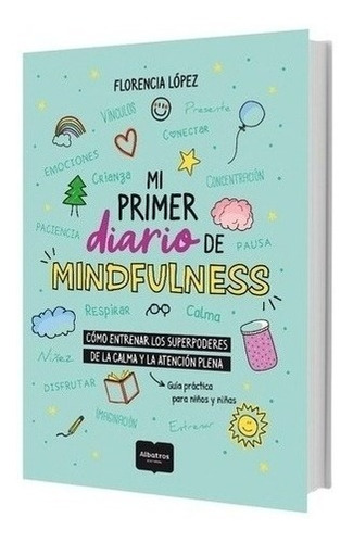 Mi Primer Diario De Mindfulness Florencia Lopez