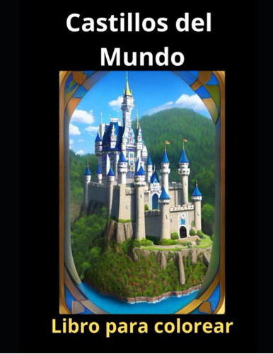Castillos Del Mundo-magnificso Mandalas - Libro De Col 61fym