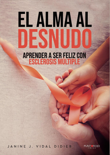 El Alma Al Desnudo, De Vidal Didier , Janine J..., Vol. 1.0. Editorial Punto Rojo Libros S.l., Tapa Blanda, Edición 1.0 En Español, 2032