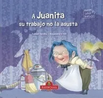 Comprar A Juanita Su Trabajo No La Asusta (coleccion Letras Animada