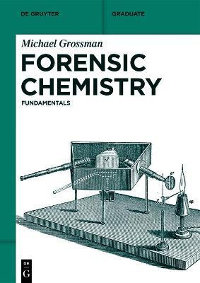 Libro Forensic Chemistry : Fundamentals - Michael Grossman