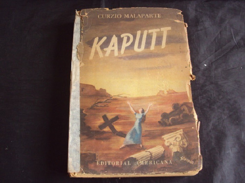 Kaputt - Curzio Malaparte (1955) Editorial Americana