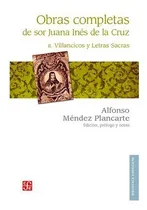 Comprar Obras Completas De Sor Juana Inés De La Cruz - Ii. Villancicos Y Letras Sacras, De Sor Juana Inés De La Cruz., Vol. Ii. Editorial Fondo De Cultura Económica, Tapa Dura En Español
