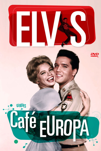 Cafe Europa ( G.i. Blues-dvd ) Elvis Presley, Juliet Prowse