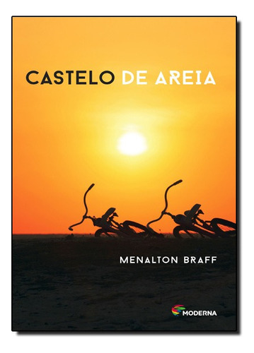 Castelo De Areia: Veredas, De Menalton João Braff. Editora Moderna, Capa Mole Em Português, 2015