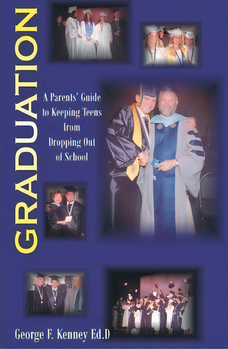 Graduation, De George F Kenney Ed D. Editorial Createspace Independent Publishing Platform, Tapa Blanda En Inglés