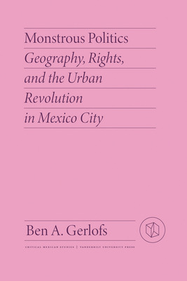 Libro Monstrous Politics: Geography, Rights, And The Urba...