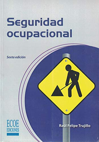 Libro Seguridad Ocupacional De Raúl Felipe Trujillo Mejía