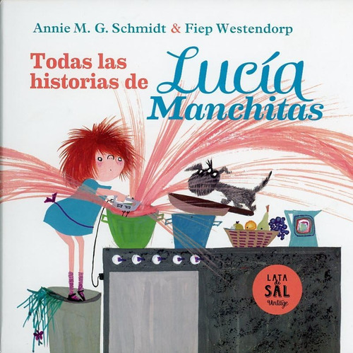 Todas Las Historias De Lucía Manchitas. Schmidt, Annie M.g.