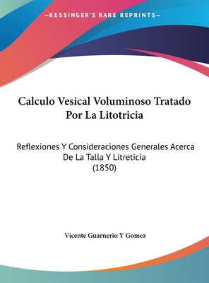 Libro Calculo Vesical Voluminoso Tratado Por La Litotrici...