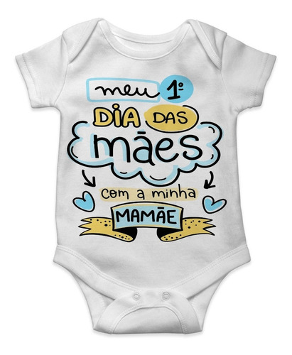 Roupa Bebe Infantil Personalizado Primeiro Dia Das Mães