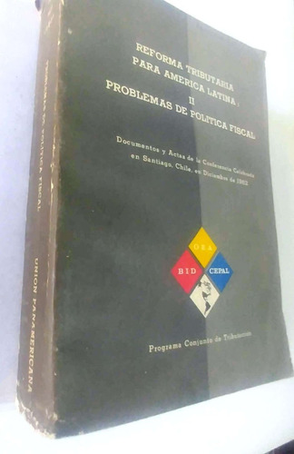 Reforma Tributaria : Ii Problemas De Politica Fiscal